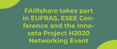 FAIRshare participa a EUFRAS, ESEE Conference i a l'esdeveniment de xarxa del projecte Innoseta H2020
